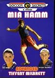 Soccer Secrets & Fitness (Advanced) : Mia Hamm