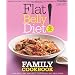 Flat Belly Diet! Family Cookbook