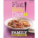 Flat Belly Diet! Family Cookbook