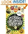 The lives, loves and deaths of splendidly unreasonable inventors