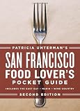 San Francisco Food Lover's Pocket Guide (Patricia Unterman's San Francisco Food Lover's Pocket Guide)