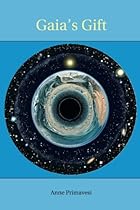 Gaia's Gift: Earth, Ourselves and God after Copernicus Gaia's Gift: Earth, Ourselves and God after Copernicus