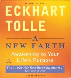 A New Earth: Awakening to Your Life's Purpose (Oprah's Book Club, Selection 61)