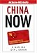 China Now: Doing Business in the World's Most Dynamic Market