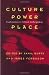 Culture, Power, Place: Explorations in Critical Anthropology