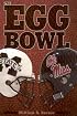 The Egg Bowl: Mississippi State vs. Ole Miss