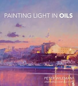 g Light in Oils: Peter Wileman, Malcolm Allsop: