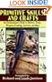 Primitive Skills and Crafts: An Outdoorsman's Guide to Shelters, Tools, Weapons, Tracking, Survival, and More