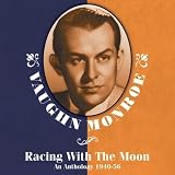  -  Racing With the Moon An Anthology 1940-56