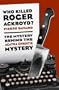 Who Killed Roger Ackroyd?: The Mystery Behind the Agatha Christie Mystery