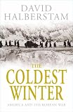 The Coldest Winter: America and the Korean War