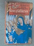 Alone of all her sex : the myth and the cult of the Virgin Mary