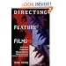 Directing Feature Films: The Creative Collaborarion Between Director, Writers, and Actors