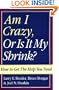 Am I Crazy, or Is It My Shrink?