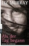 Als der Tag begann