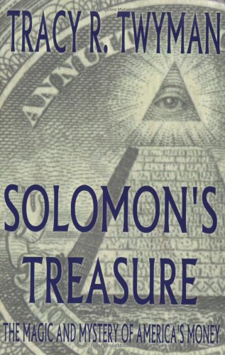 Solomon's Treasure: The Magic And Mystery of America's Money