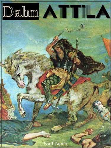 Attila: Historischer Roman aus der Völkerwanderung (Klassiker bei Null Papier) (German Edition)