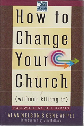 How to Change Your Church: Without Killing It