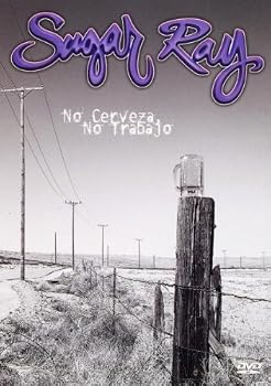 Sugar Ray - No Cerveza, No Trabaja