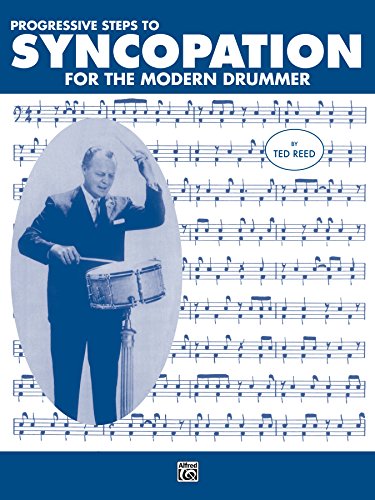Progressive Steps to Syncopation for the Modern Drummer: Drum Set (Ted Reed Publications) Progressive Steps to Syncopation for the Modern Drummer: Drum Set (Ted Reed Publications)