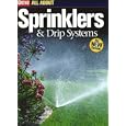 All About Sprinklers and Drip Systems (Ortho's All About Gardening) by Ortho
