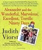 Alexander and the Wonderful, Marvelous, Excellent, Terrific Ninety Days: An Almost Completely Honest Account of What Happened to Our Family When Our Youngest ... Came to Live with Us for Three Months