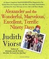 Alexander and the Wonderful, Marvelous, Excellent, Terrific Ninety Days: An Almost Completely Honest Account of What Happened to Our Family When Our Youngest ... Came to Live with Us for Three Months