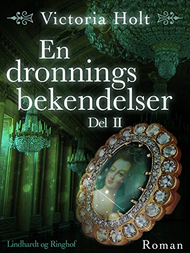 En dronnings bekendelser - Del 2 (Danish Edition)