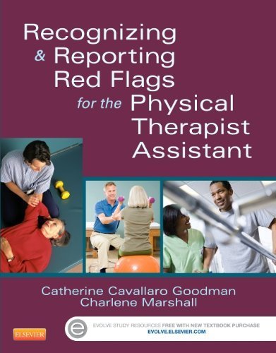 Recognizing and Reporting Red Flags for the Physical Therapist Assistant, 1e Paperback September 10, 2014