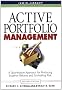Active Portfolio Management : A quantative approach for producing superior returns and selecting superior money managers