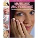 New Holland Professional: Manicure and Pedicure: The Complete Guide to Professional Results