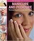 New Holland Professional: Manicure and Pedicure: The Complete Guide to Professional Results (New Holland Professional)