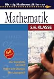 Mathematik 5./6 - Klasse: Richtig Mathematik lernen - Hans K. Abele, Fritz Kammermeyer, Benno Mohry