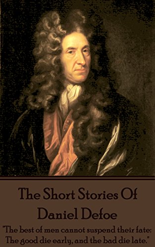The Short Stories Of Daniel Defoe: 