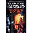 The Shadow Matrix (Darkover) by Marion Zimmer Bradley