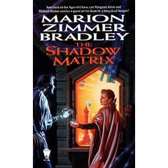The Shadow Matrix (Darkover S.)