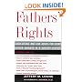 Fathers' Rights: Hard-Hitting & Fair Advice for Every Father Involved in a Custody Dispute