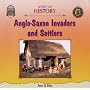 Anglo-Saxon Invaders and Settlers (Step-Up History)