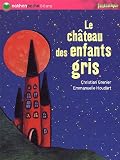 Le château des enfants gris