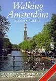 Walking Amsterdam: Twenty-Five Original Walks in and Around Amsterdam