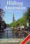 Walking Amsterdam: Twenty-Five Original Walks in and Around Amsterdam
