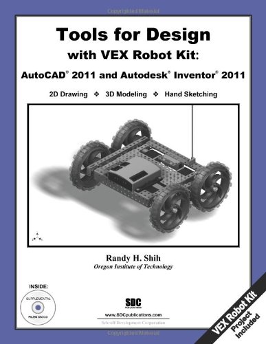 Tools for Design with VEX Robot Kit: AutoCAD 2011 and Autodesk Inventor 2011