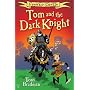 Creaky Castle: Tom and the Dark Knight