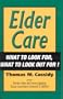 Eldercare: What to Look For, What to Look Out For!