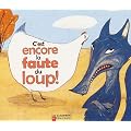C'est encore la faute du loup !