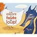 C'est encore la faute du loup !