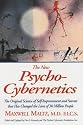 The New Psycho-Cybernetics: The Original Science of Self-improvement and Success That Has Changed the Lives of 30 Million People