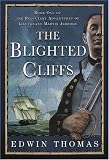 The Blighted Cliffs: Book One of the Reluctant Adventures of Lieutenant Martin Jerrold (Reluctant Adventures of Lieutenant Martin Jerrold)