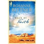 Walk By Faith (Steeple Hill Single Title) book cover