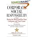 Corporate Social Responsibility: Doing the Most Good for Your Company and Your Cause
